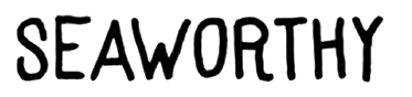 a black and white photo of the word seaworthyly